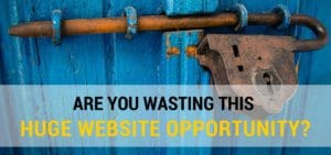 The huge website opportunity you're wasting